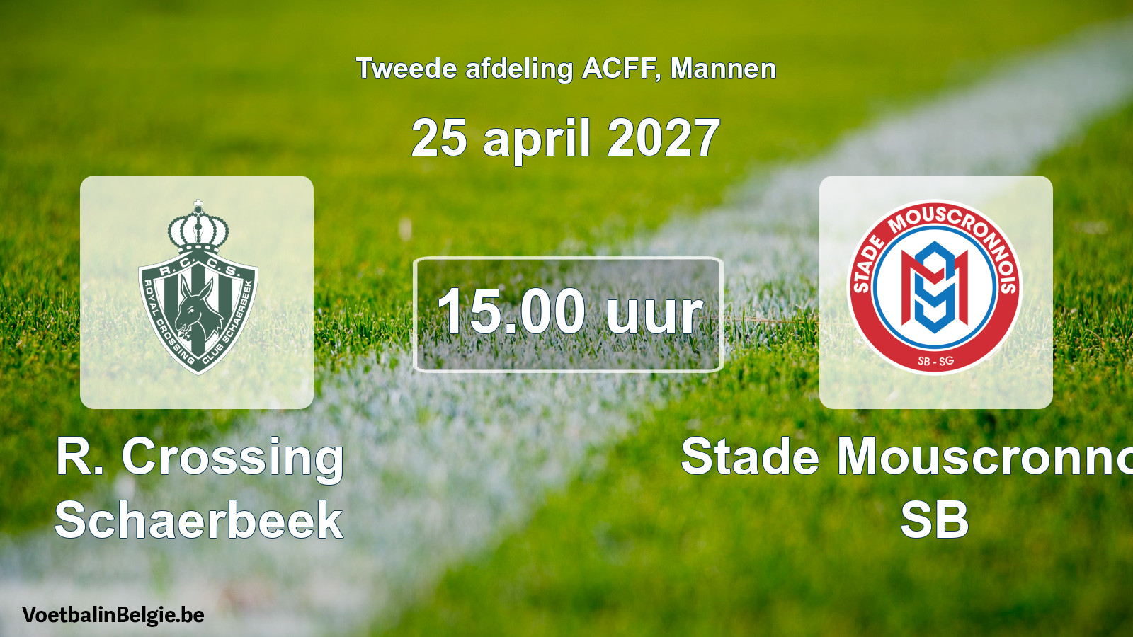 Geplande wedstrijd mannenvoetbal: R. Crossing Schaerbeek - Stade Mouscronnois SB (25 april 2027)