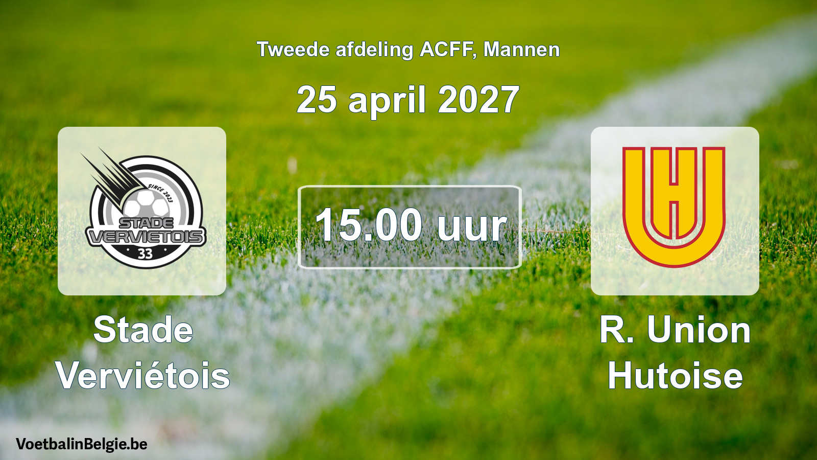 Geplande wedstrijd mannenvoetbal: Stade Verviétois - R. Union Hutoise (25 april 2027)