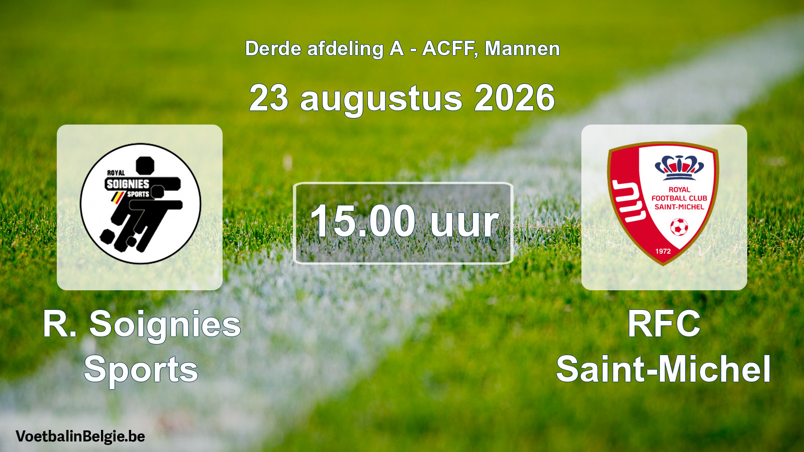 Geplande wedstrijd mannenvoetbal: R. Soignies Sports - RFC Saint-Michel (23 augustus 2026)