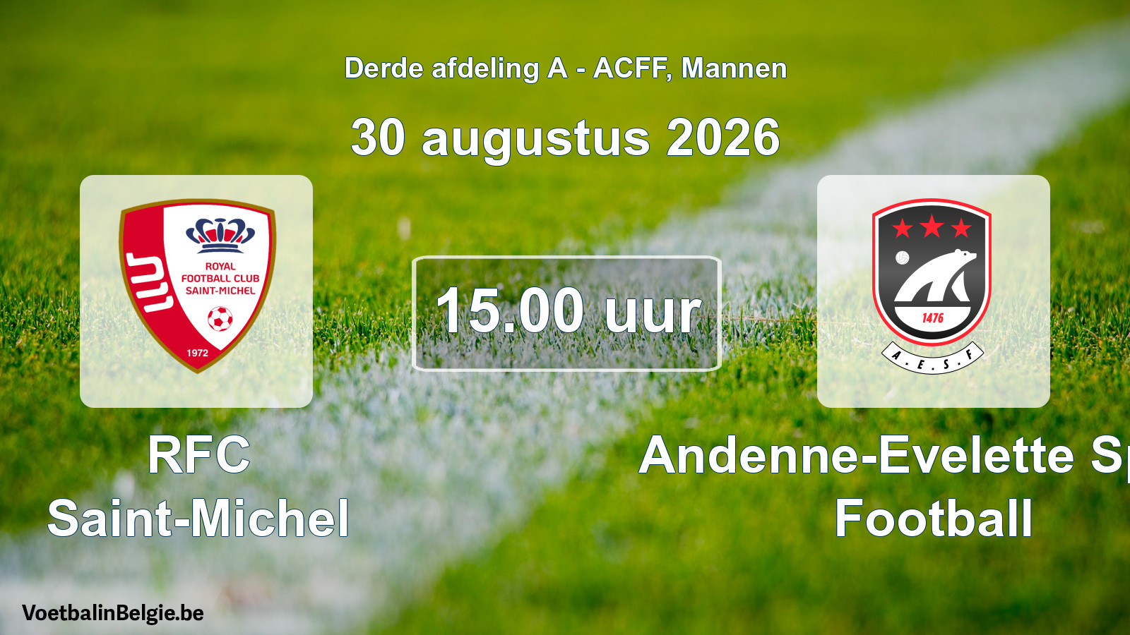 Geplande wedstrijd mannenvoetbal: RFC Saint-Michel - Andenne-Evelette Sport Football (30 augustus 2026)