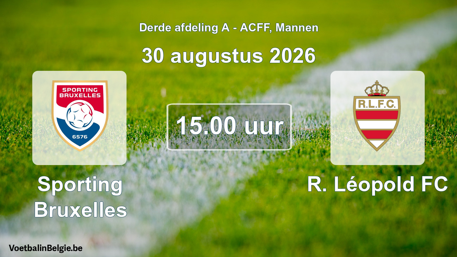 Scheduled match men football: Sporting Bruxelles - R. Léopold FC (30 August 2026)