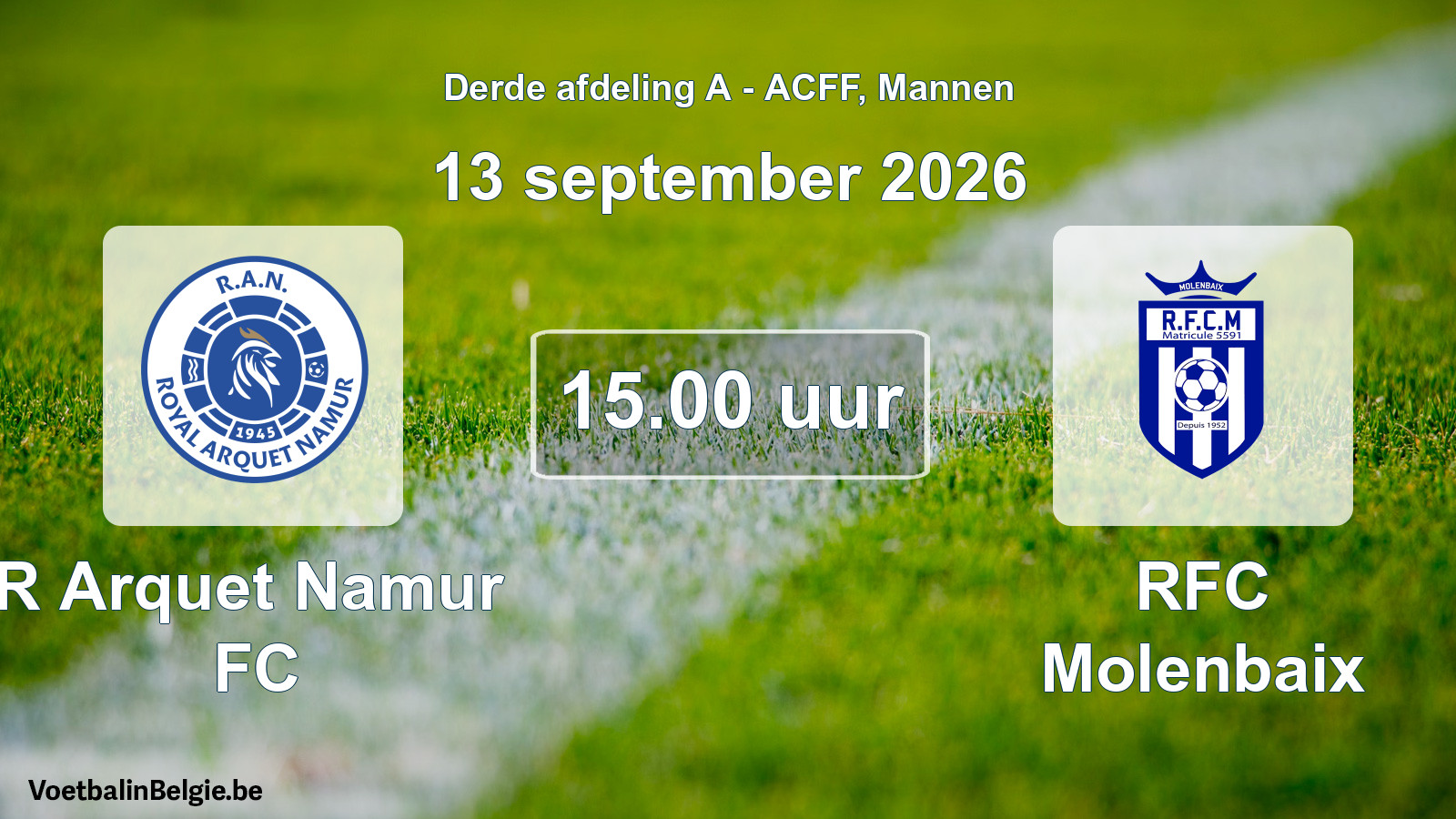 Geplande wedstrijd mannenvoetbal: R Arquet Namur FC - RFC Molenbaix (13 september 2026)