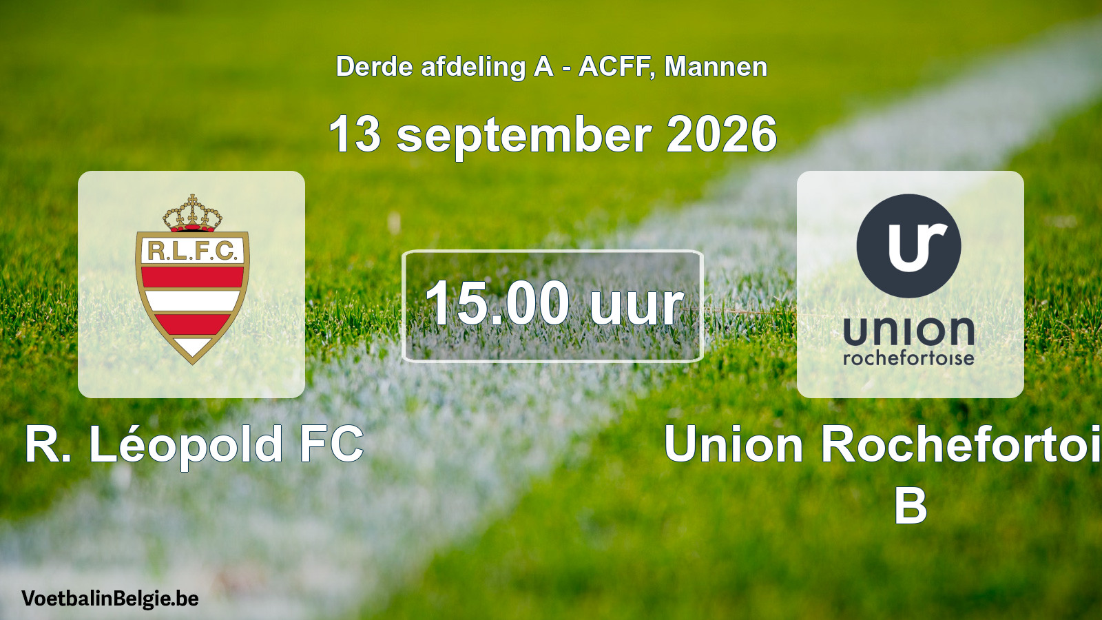 Match prévu football hommes: R. Léopold FC - Union Rochefortoise B (13 septembre 2026)