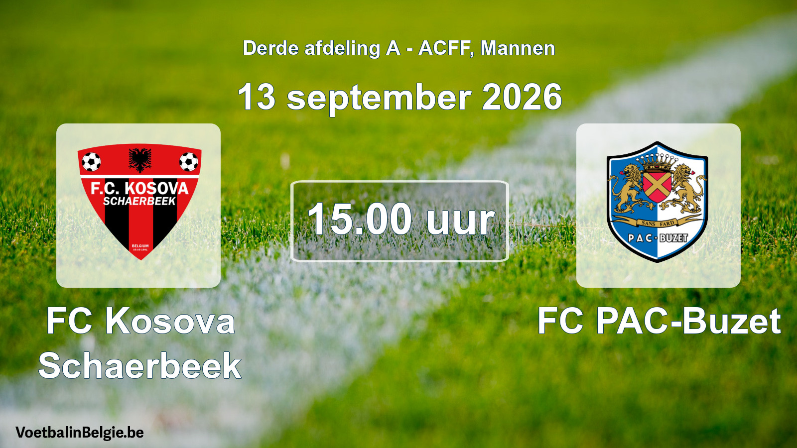 Geplande wedstrijd mannenvoetbal: FC Kosova Schaerbeek - FC PAC-Buzet (13 september 2026)