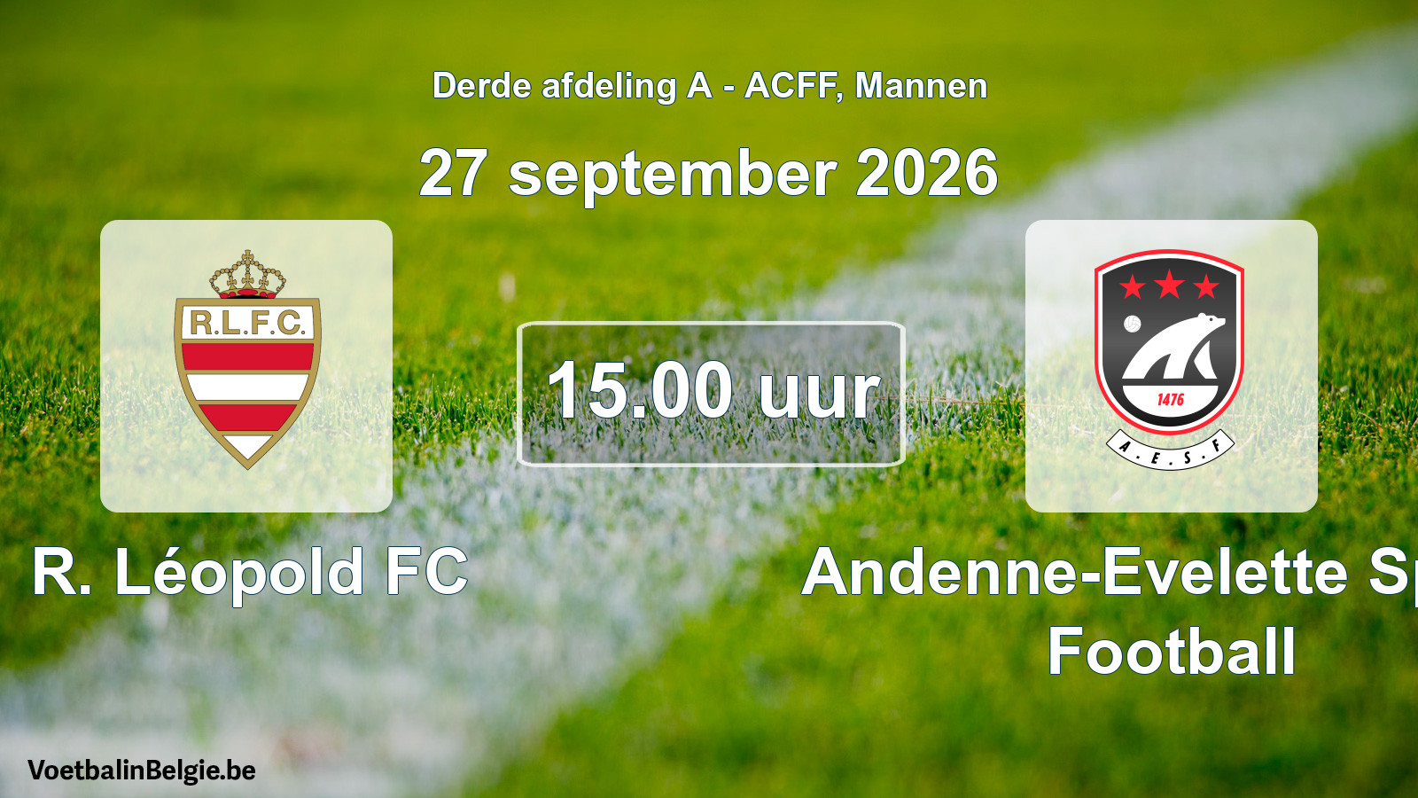 Geplande wedstrijd mannenvoetbal: R. Léopold FC - Andenne-Evelette Sport Football (27 september 2026)