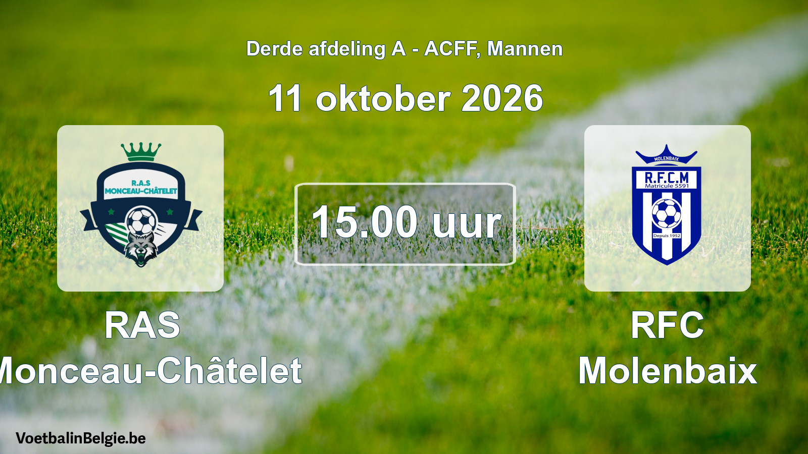 Geplande wedstrijd mannenvoetbal: RAS Monceau-Châtelet - RFC Molenbaix (11 oktober 2026)