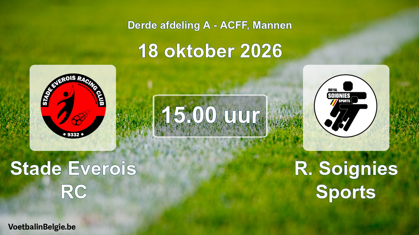Geplande wedstrijd mannenvoetbal: Stade Everois RC - R. Soignies Sports (18 oktober 2026)