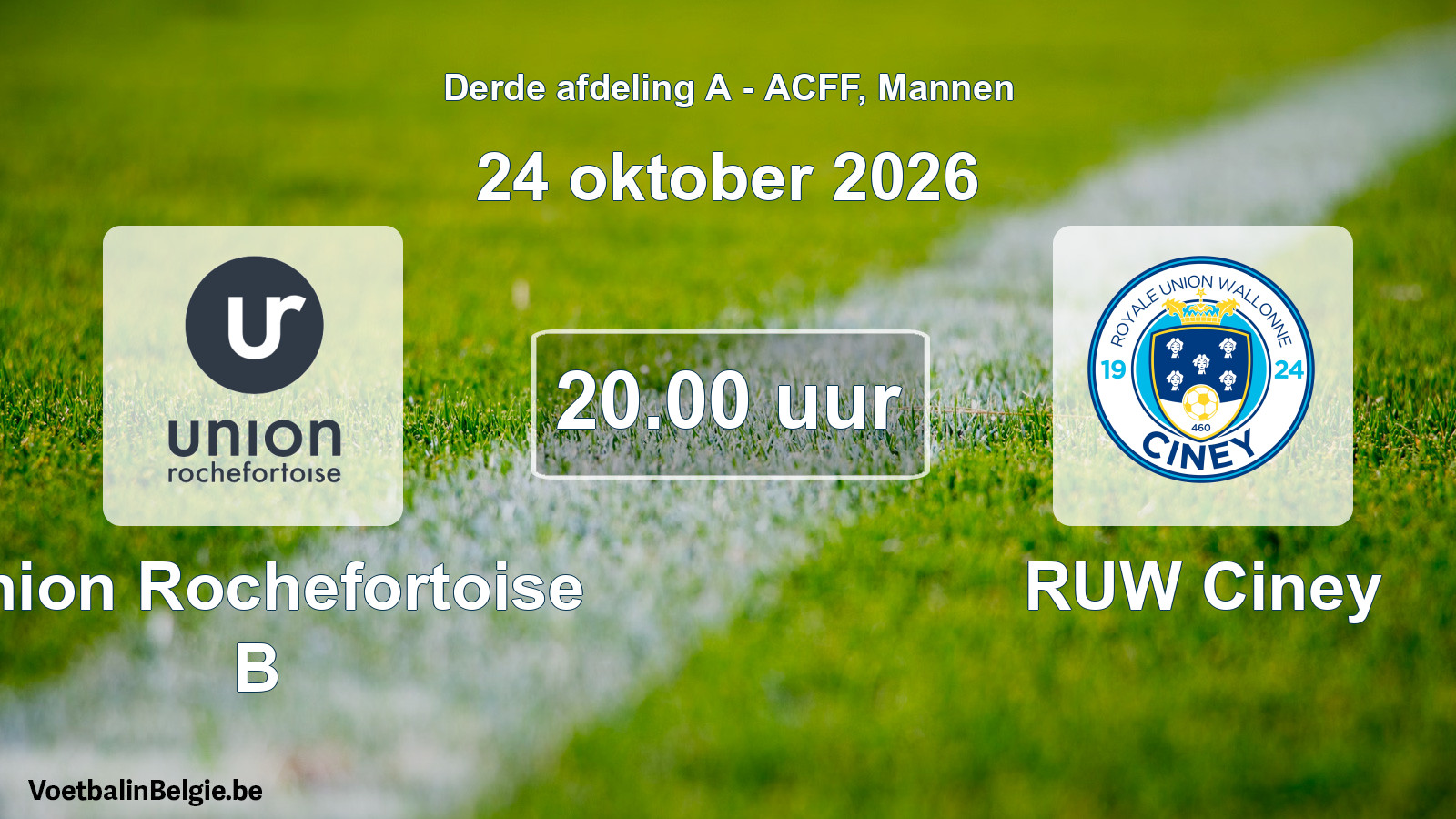 Geplande wedstrijd mannenvoetbal: Union Rochefortoise B - RUW Ciney (24 oktober 2026)