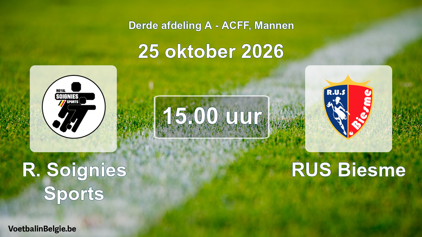 Geplande wedstrijd mannenvoetbal: R. Soignies Sports - RUS Biesme (25 oktober 2026)