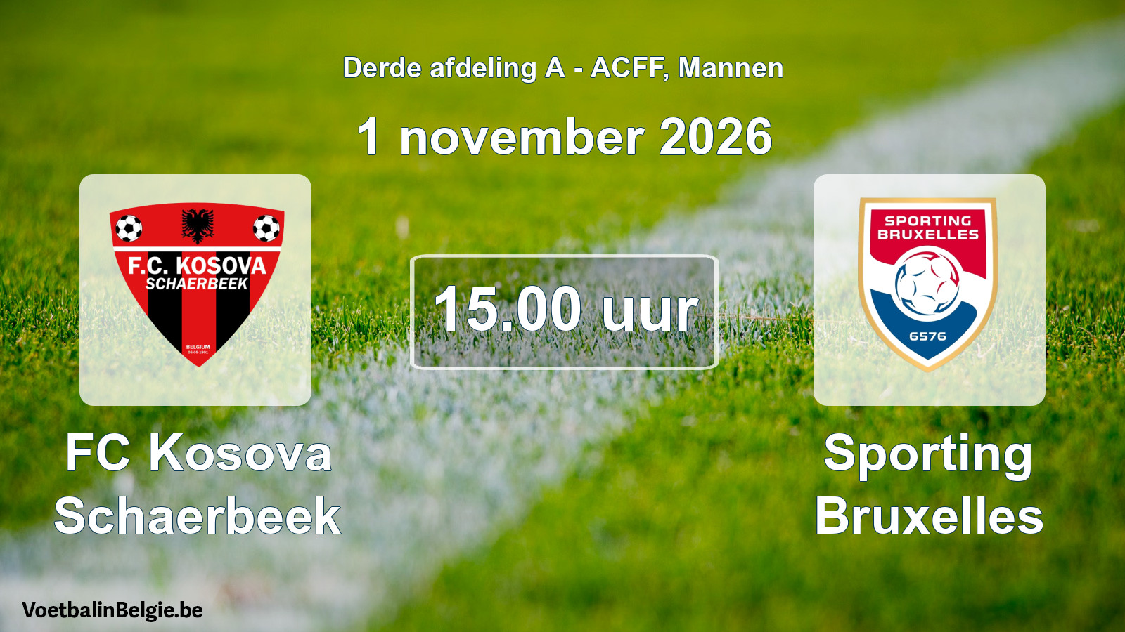 Geplande wedstrijd mannenvoetbal: FC Kosova Schaerbeek - Sporting Bruxelles (1 november 2026)