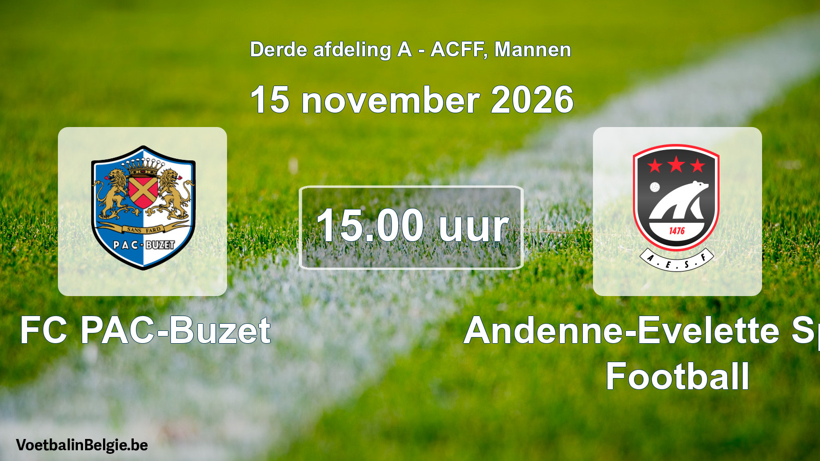 Geplande wedstrijd mannenvoetbal: FC PAC-Buzet - Andenne-Evelette Sport Football (15 november 2026)