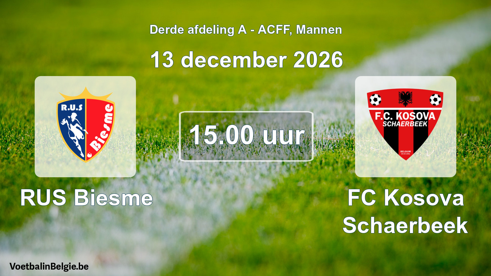 Match prévu football hommes: RUS Biesme - FC Kosova Schaerbeek (13 décembre 2026)