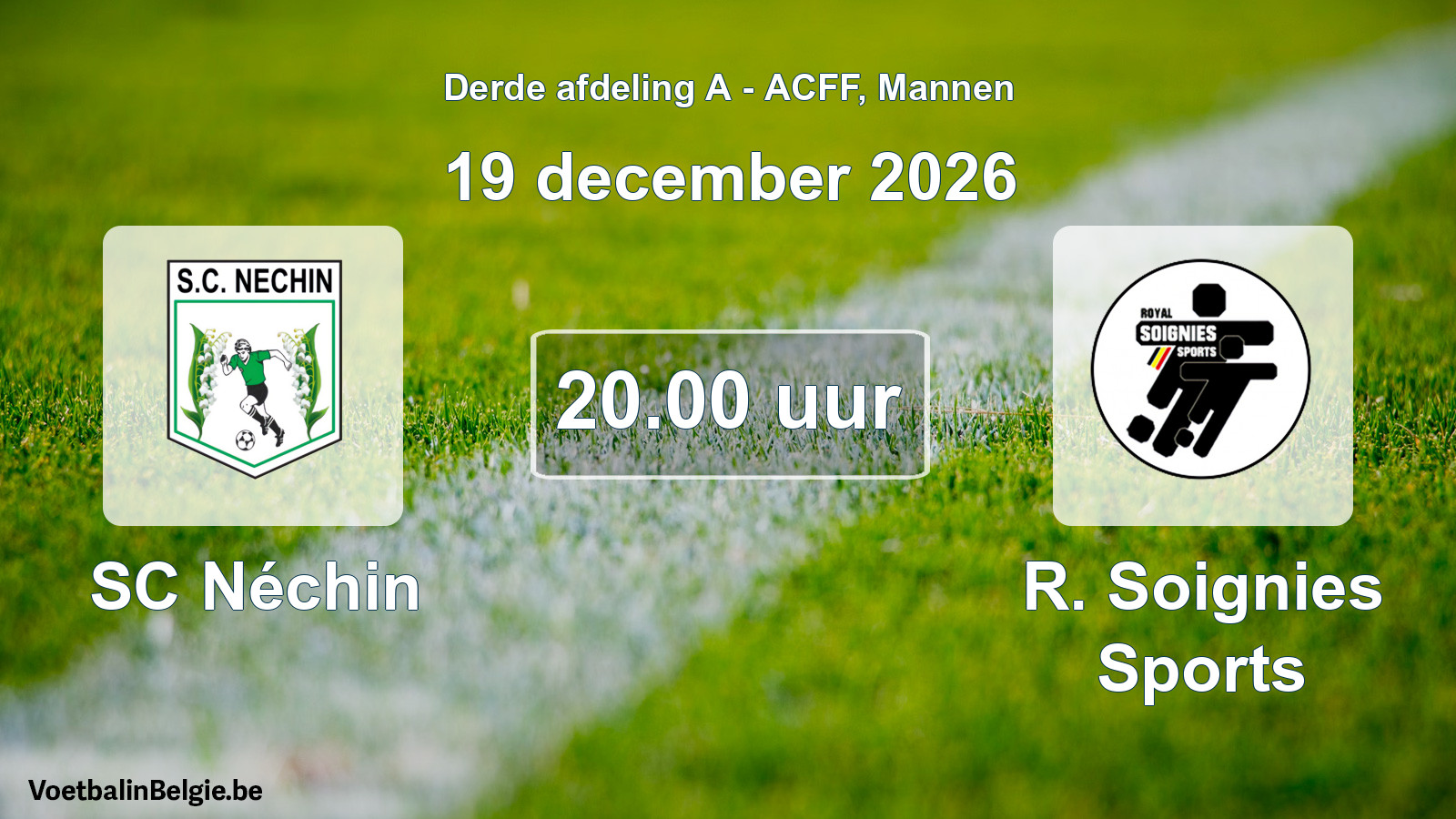 Geplantes Spiel männer-Fußball: SC Néchin - R. Soignies Sports (19 Dezember 2026)
