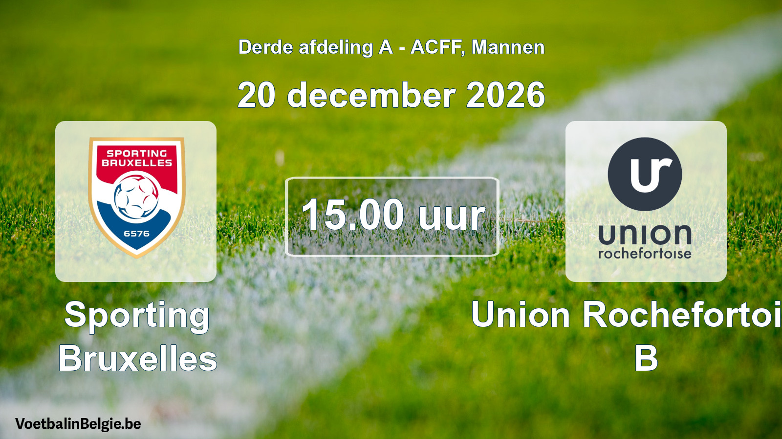 Scheduled match men football: Sporting Bruxelles - Union Rochefortoise B (20 December 2026)