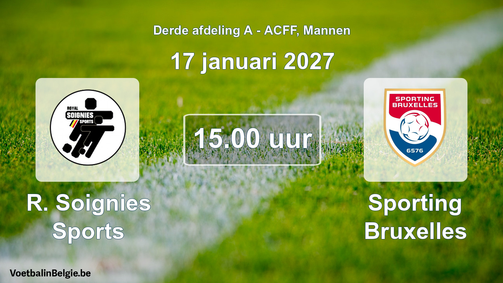 Geplande wedstrijd mannenvoetbal: R. Soignies Sports - Sporting Bruxelles (17 januari 2027)