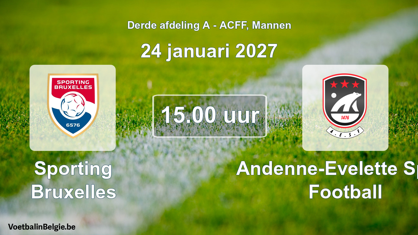 Geplande wedstrijd mannenvoetbal: Sporting Bruxelles - Andenne-Evelette Sport Football (24 januari 2027)