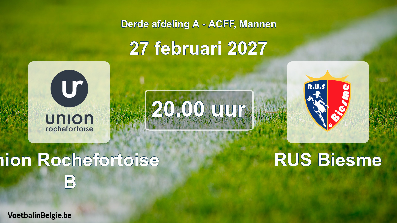 Scheduled match men football: Union Rochefortoise B - RUS Biesme (27 February 2027)