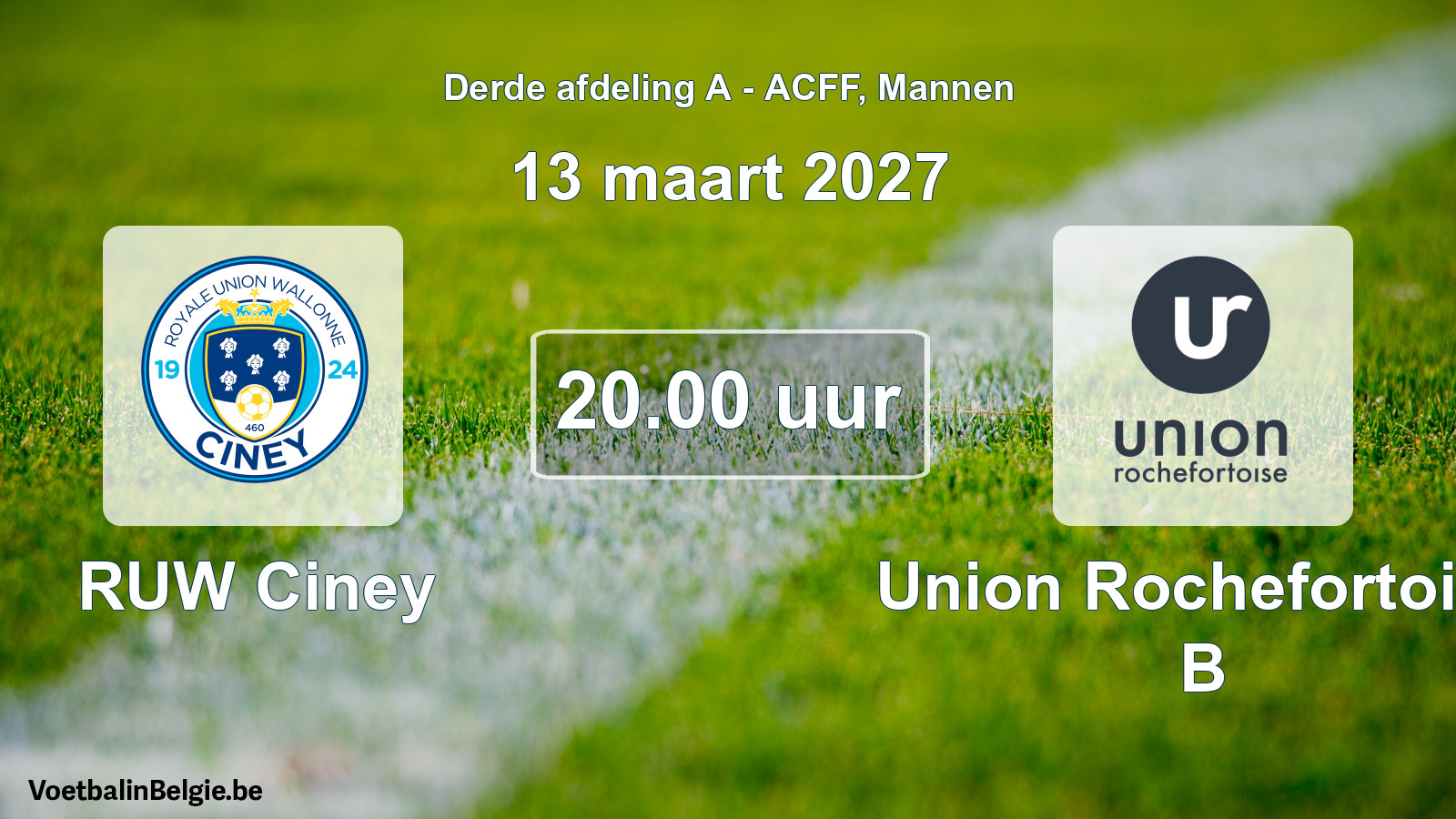 Geplande wedstrijd mannenvoetbal: RUW Ciney - Union Rochefortoise B (13 maart 2027)