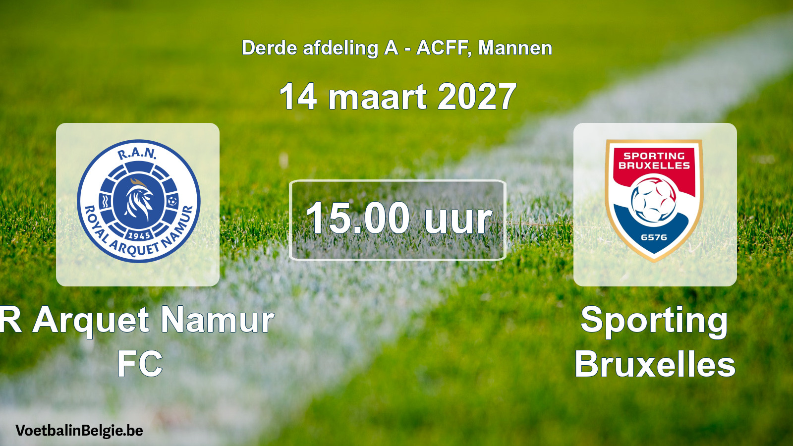 Geplande wedstrijd mannenvoetbal: R Arquet Namur FC - Sporting Bruxelles (14 maart 2027)