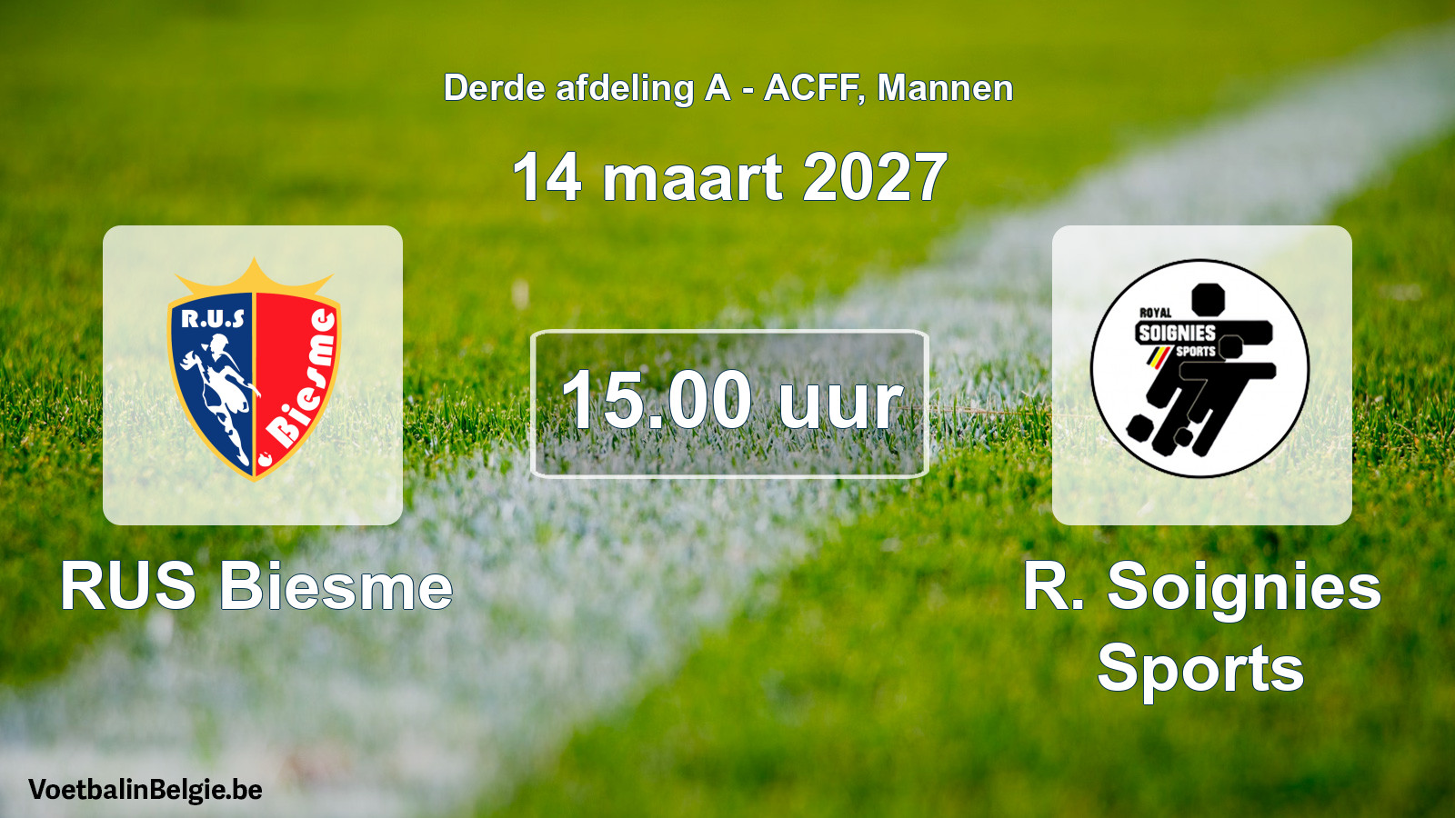Match prévu football hommes: RUS Biesme - R. Soignies Sports (14 mars 2027)