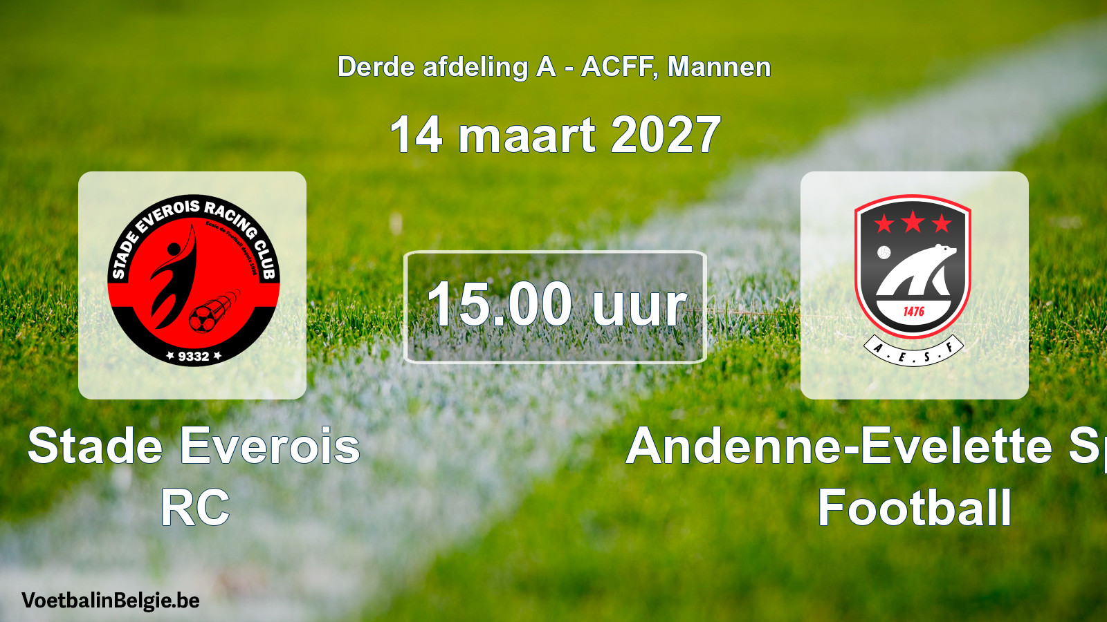 Geplande wedstrijd mannenvoetbal: Stade Everois RC - Andenne-Evelette Sport Football (14 maart 2027)