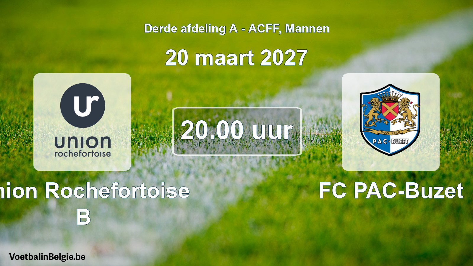 Geplande wedstrijd mannenvoetbal: Union Rochefortoise B - FC PAC-Buzet (20 maart 2027)