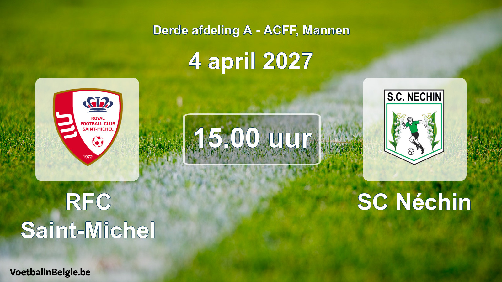 Scheduled match men football: RFC Saint-Michel - SC Néchin (4 April 2027)