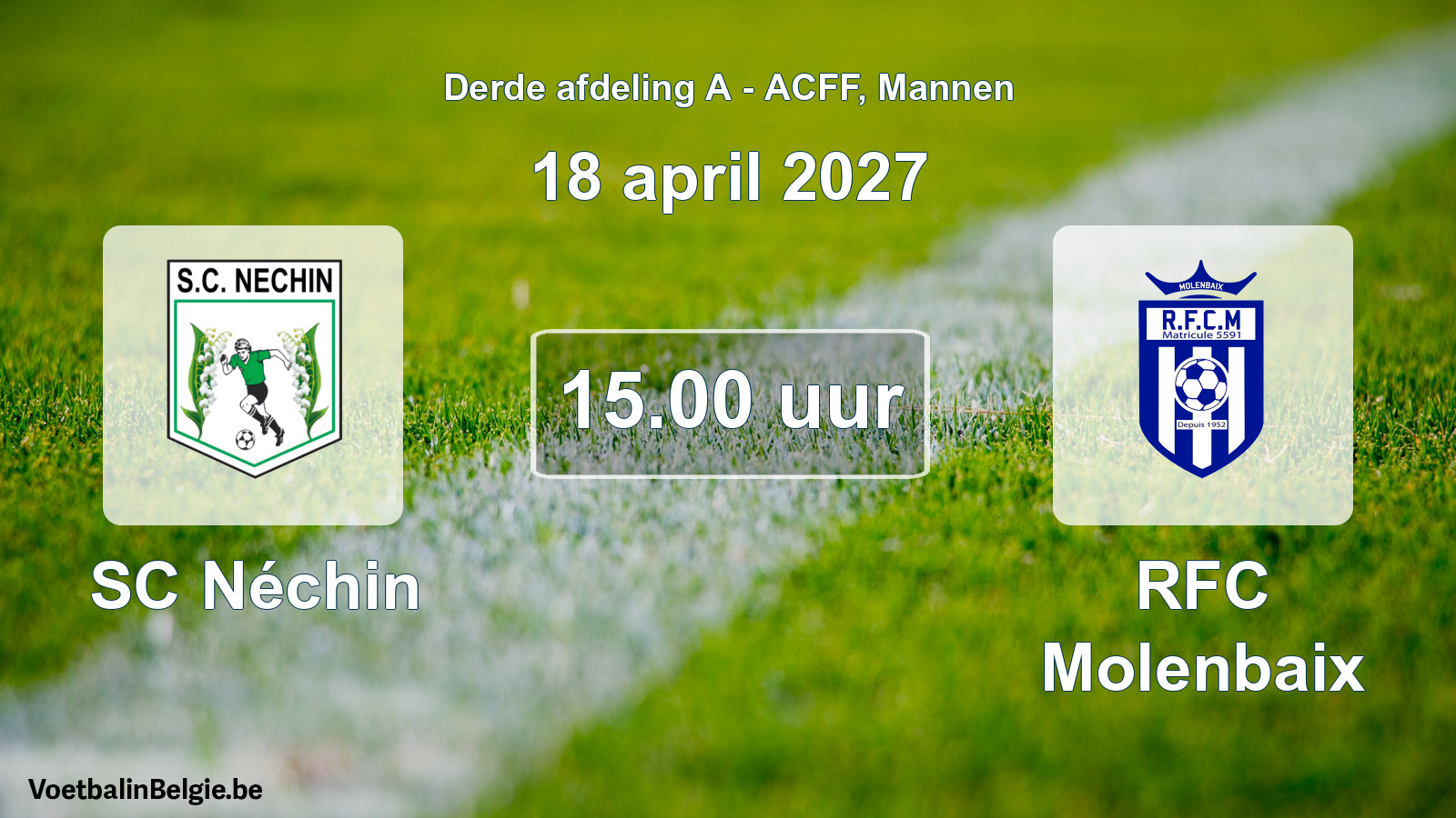 Geplande wedstrijd mannenvoetbal: SC Néchin - RFC Molenbaix (18 april 2027)