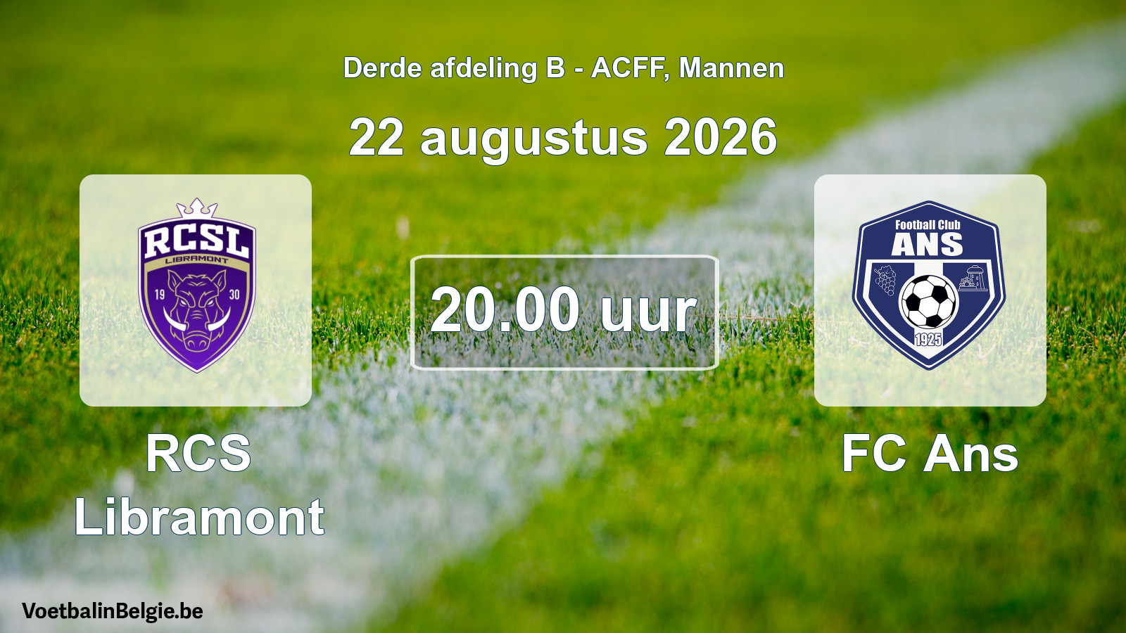 Geplande wedstrijd mannenvoetbal: RCS Libramont - FC Ans (22 augustus 2026)