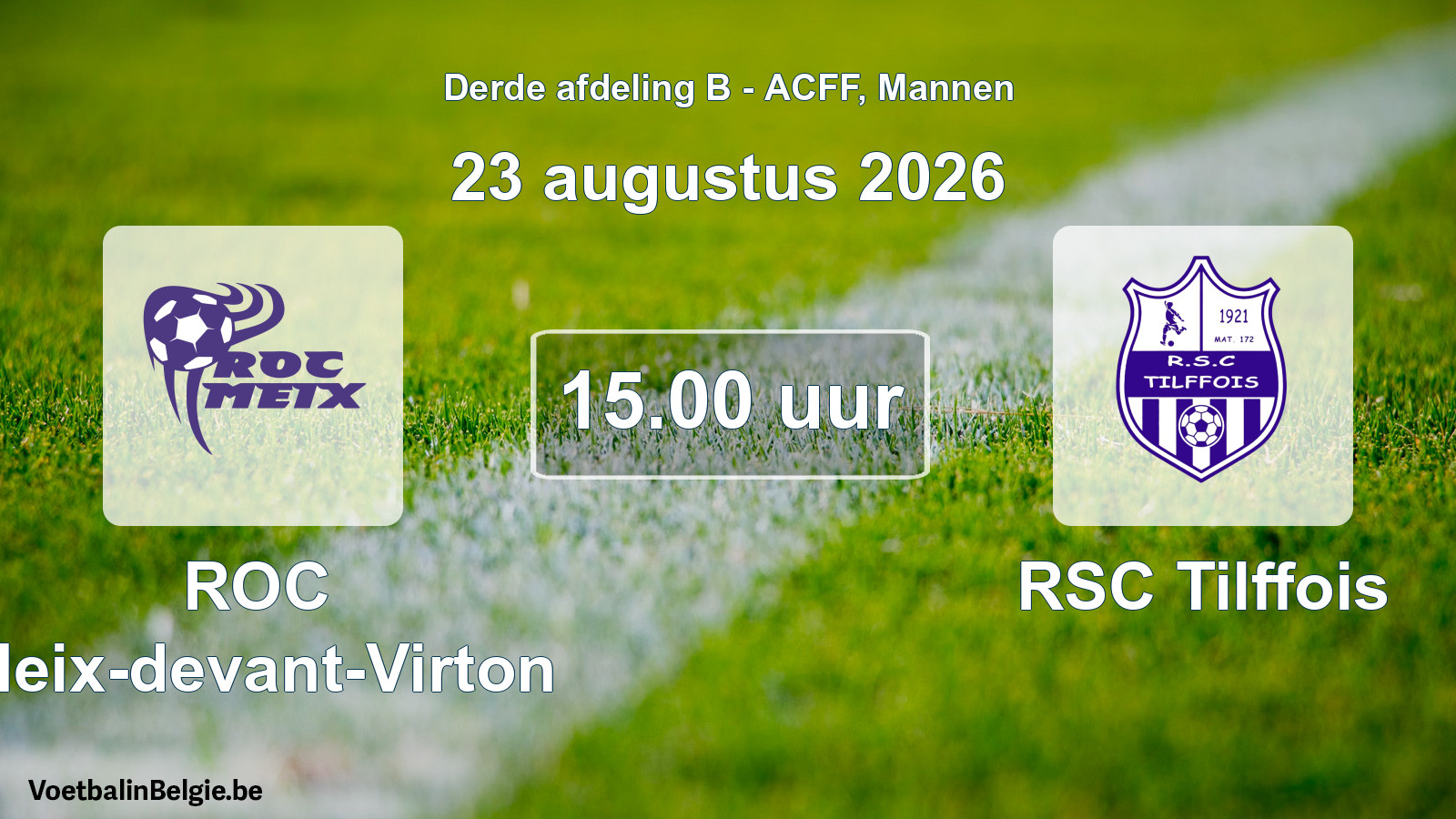 Geplande wedstrijd mannenvoetbal: ROC Meix-devant-Virton - RSC Tilffois (23 augustus 2026)