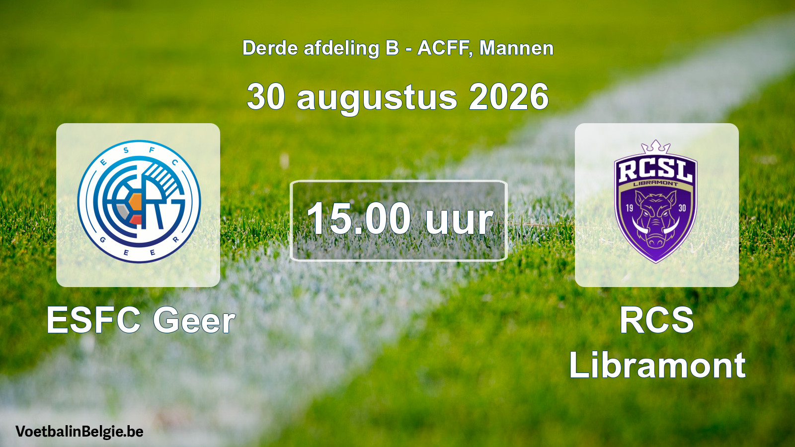 Geplande wedstrijd mannenvoetbal: ESFC Geer - RCS Libramont (30 augustus 2026)