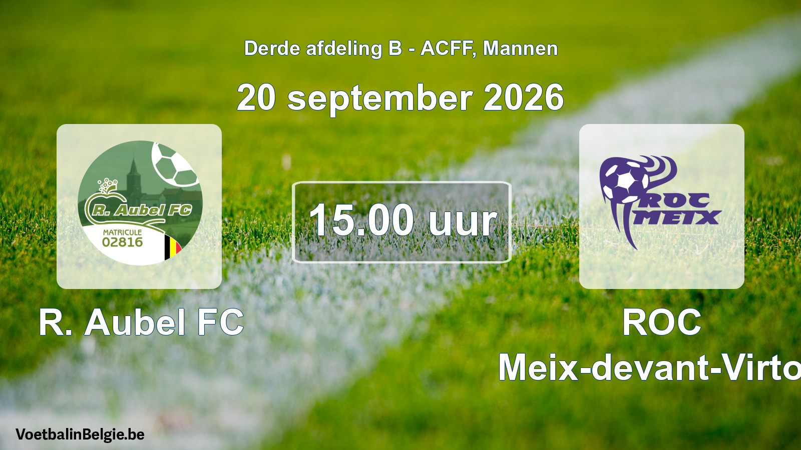 Geplande wedstrijd mannenvoetbal: R. Aubel FC - ROC Meix-devant-Virton (20 september 2026)