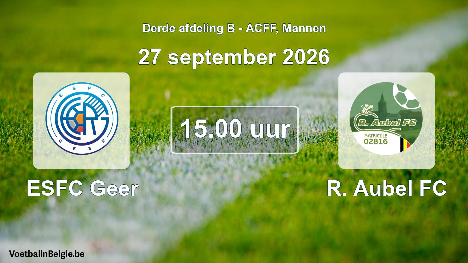 Geplande wedstrijd mannenvoetbal: ESFC Geer - R. Aubel FC (27 september 2026)