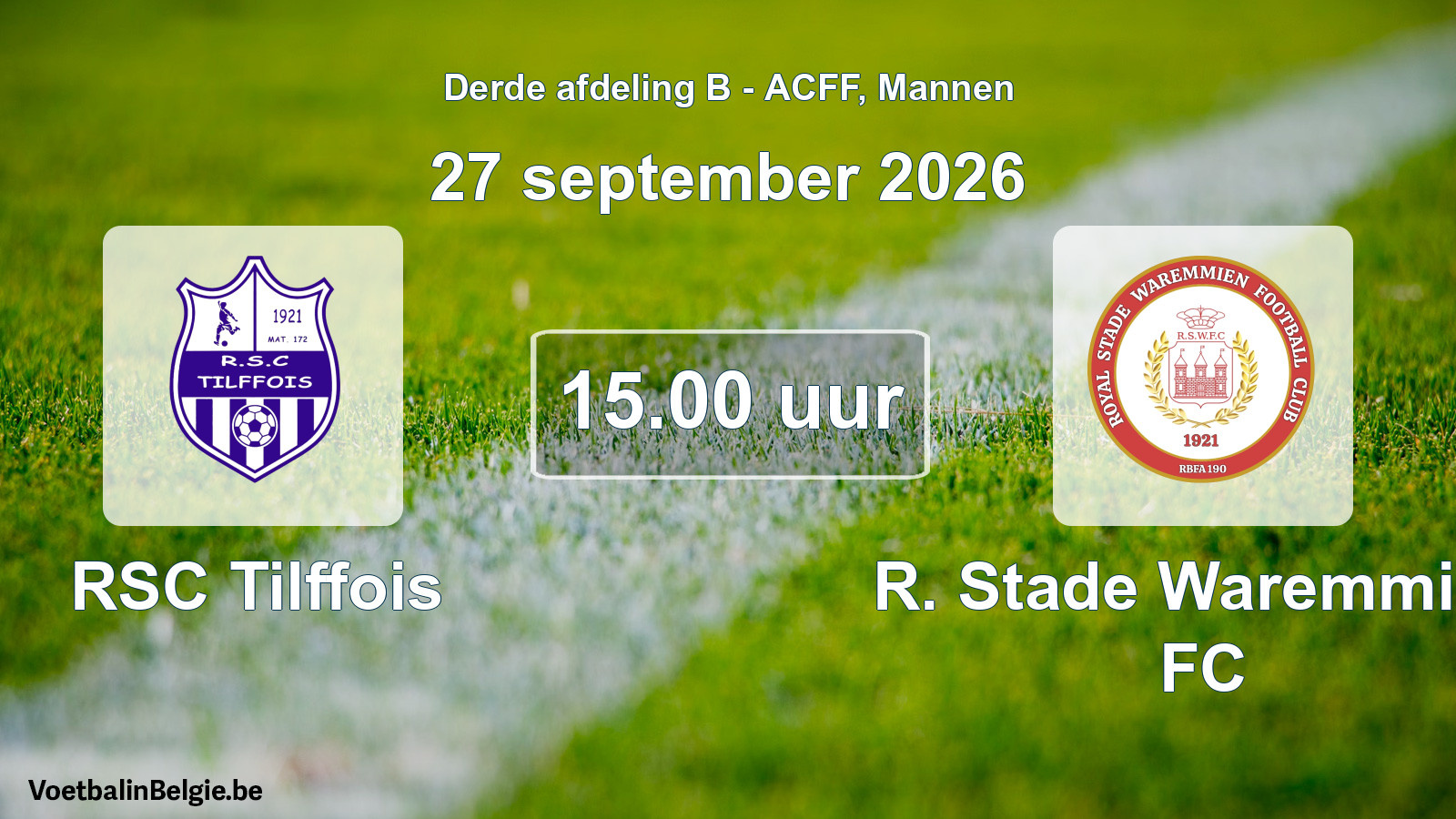 Geplande wedstrijd mannenvoetbal: RSC Tilffois - R. Stade Waremmien FC (27 september 2026)