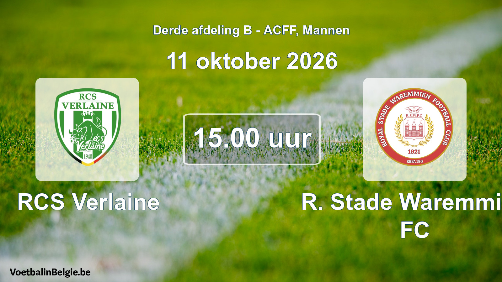 Match prévu football hommes: RCS Verlaine - R. Stade Waremmien FC (11 octobre 2026)
