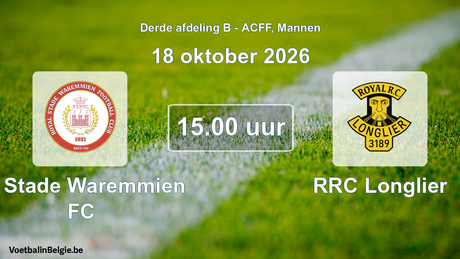 Geplande wedstrijd mannenvoetbal: R. Stade Waremmien FC - RRC Longlier (18 oktober 2026)
