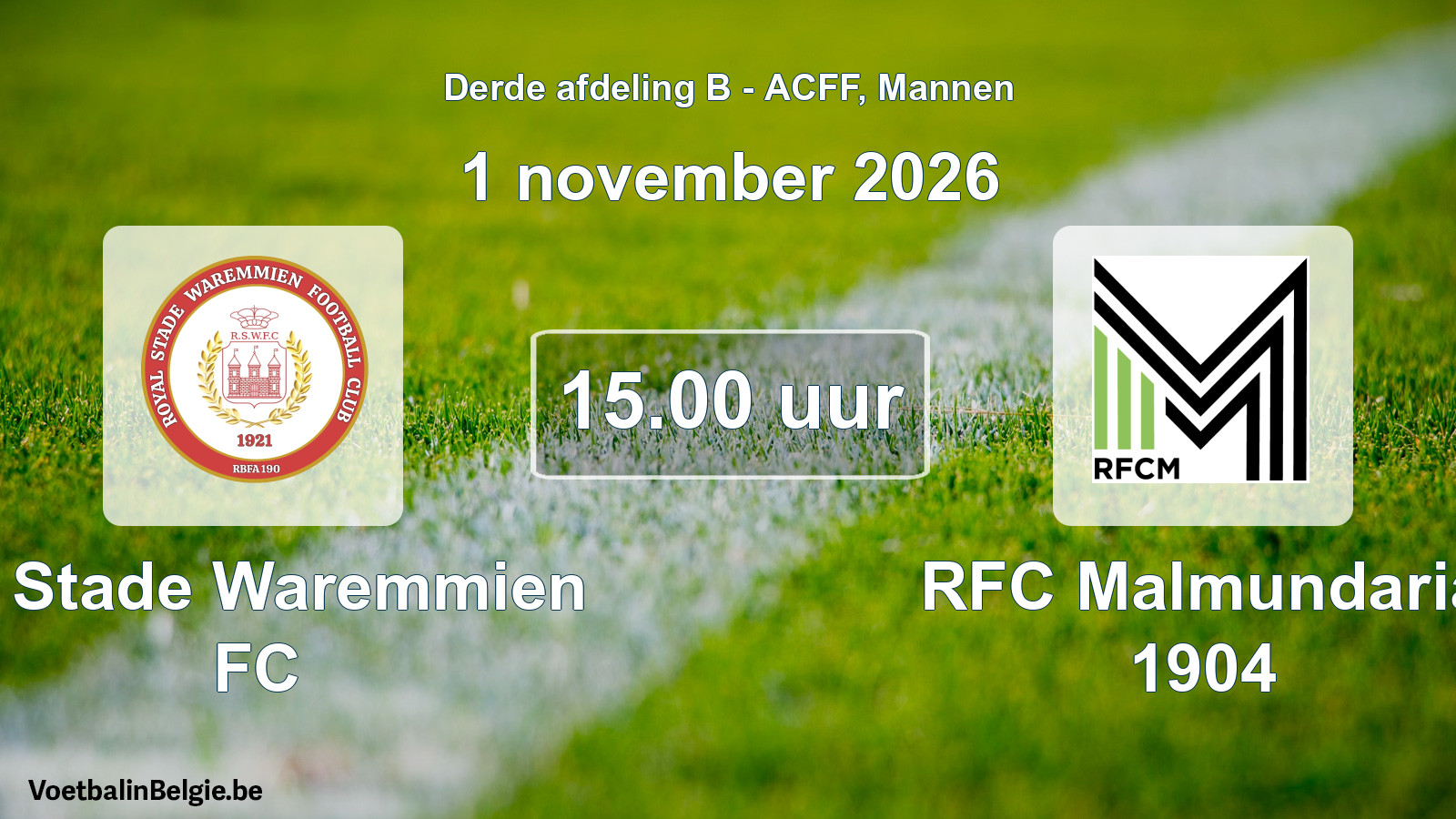 Geplande wedstrijd mannenvoetbal: R. Stade Waremmien FC - RFC Malmundaria 1904 (1 november 2026)