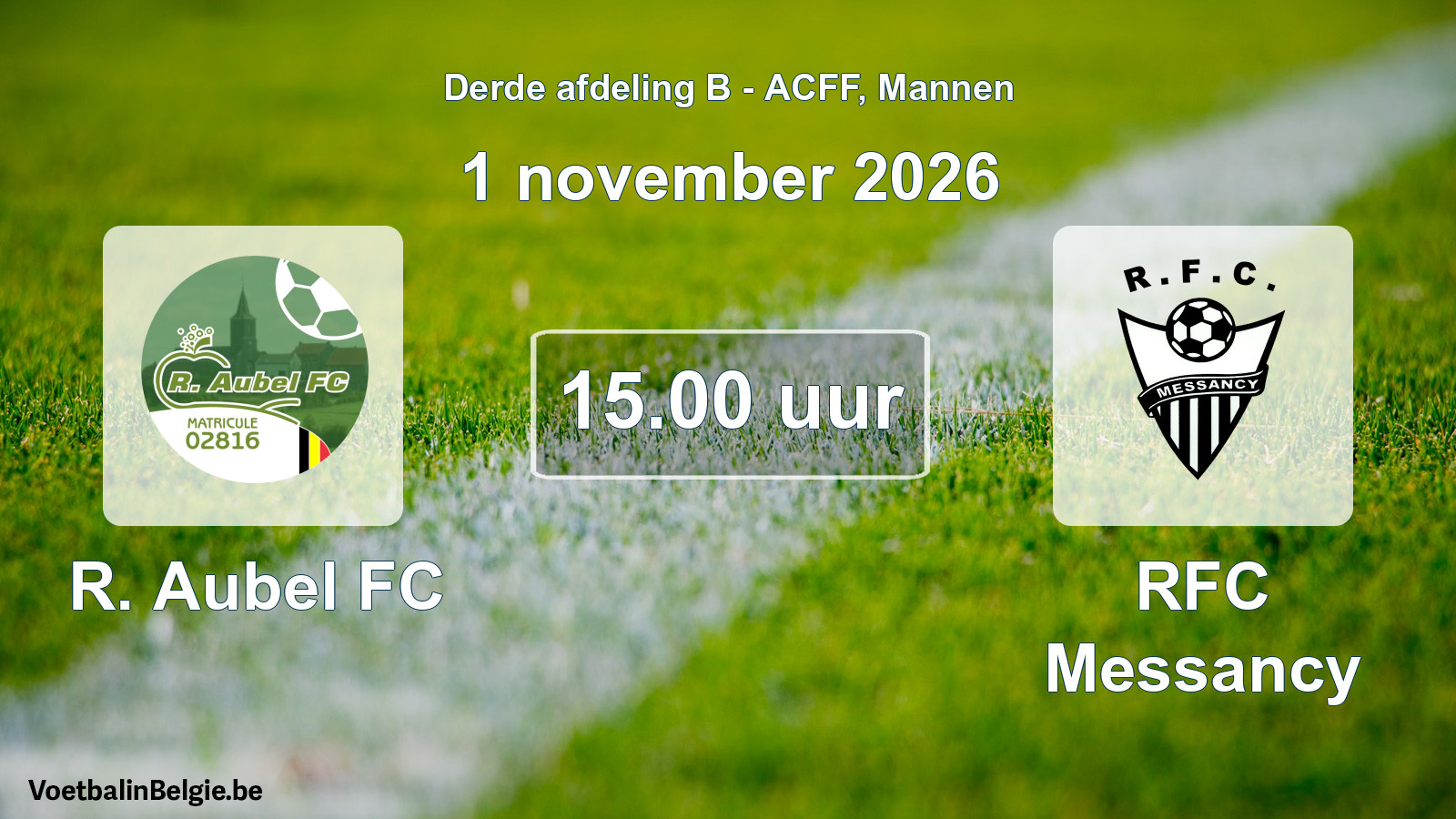 Scheduled match men football: R. Aubel FC - RFC Messancy (1 November 2026)