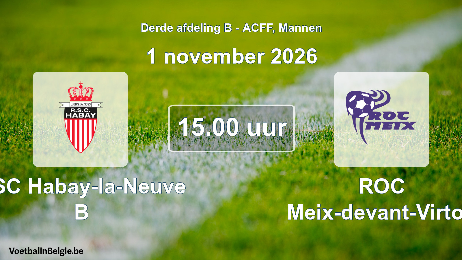 Geplande wedstrijd mannenvoetbal: RSC Habay-la-Neuve B - ROC Meix-devant-Virton (1 november 2026)