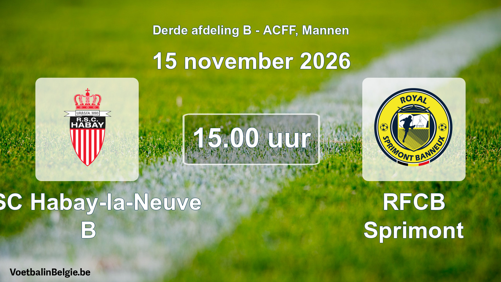 Geplantes Spiel männer-Fußball: RSC Habay-la-Neuve B - RFCB Sprimont (15 November 2026)