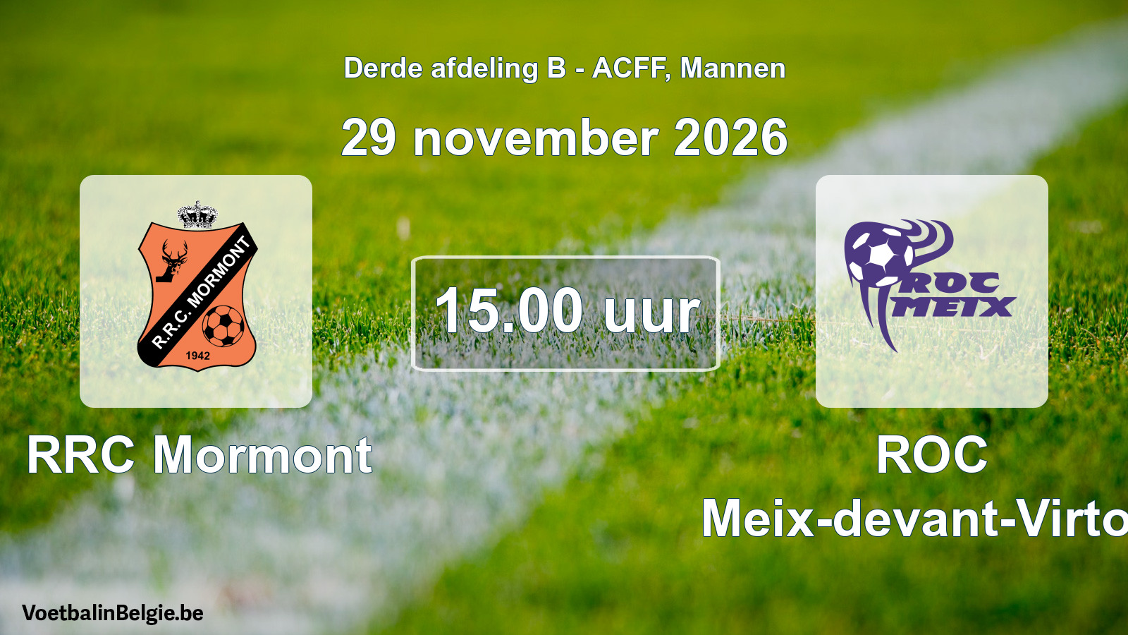 Geplande wedstrijd mannenvoetbal: RRC Mormont - ROC Meix-devant-Virton (29 november 2026)