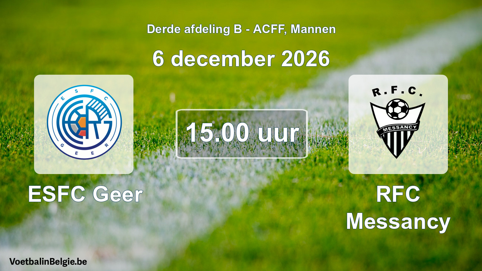 Geplande wedstrijd mannenvoetbal: ESFC Geer - RFC Messancy (6 december 2026)