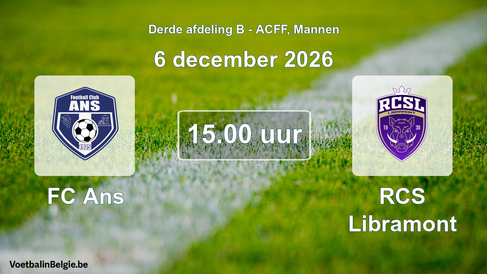 Geplande wedstrijd mannenvoetbal: FC Ans - RCS Libramont (6 december 2026)