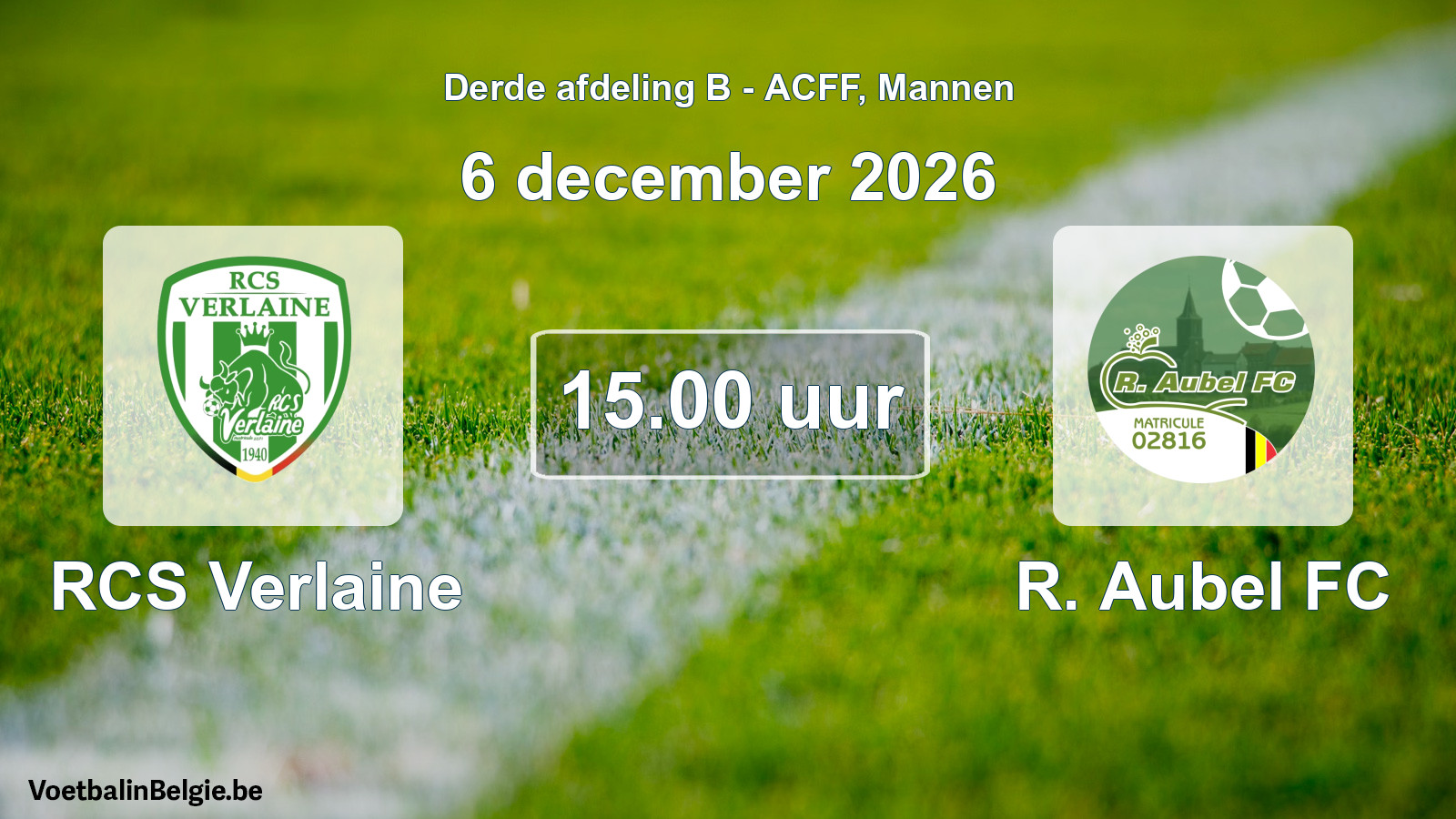 Geplande wedstrijd mannenvoetbal: RCS Verlaine - R. Aubel FC (6 december 2026)