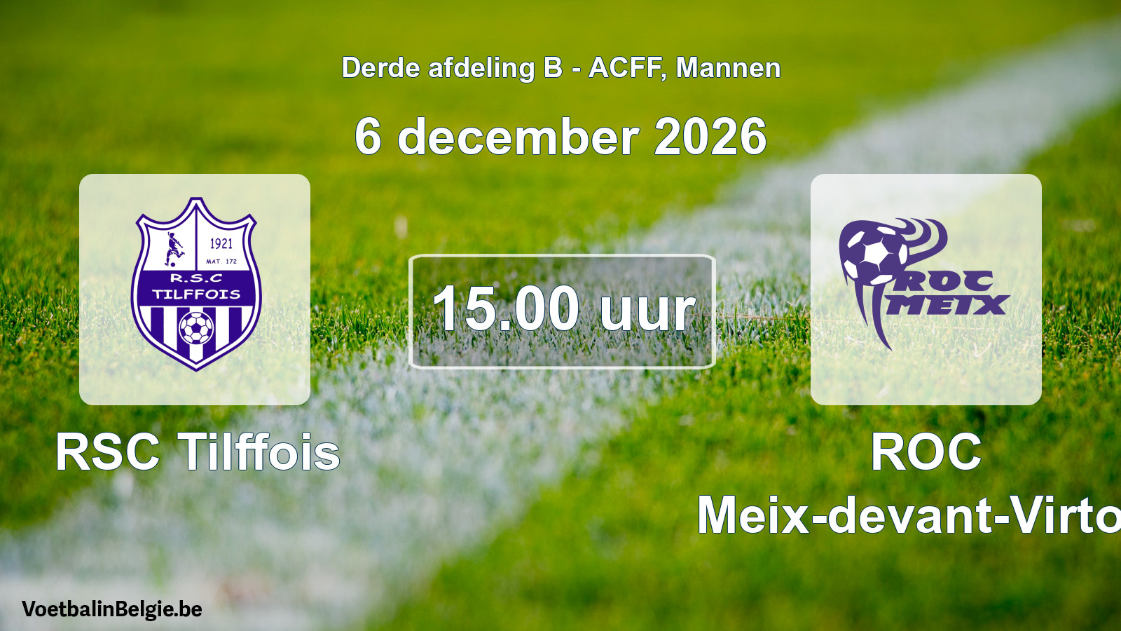 Geplande wedstrijd mannenvoetbal: RSC Tilffois - ROC Meix-devant-Virton (6 december 2026)