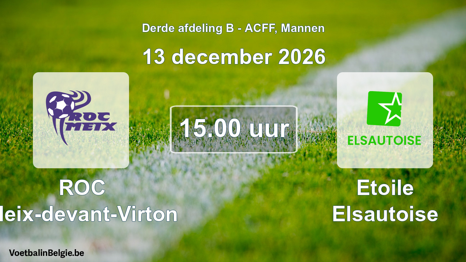 Match prévu football hommes: ROC Meix-devant-Virton - Etoile Elsautoise (13 décembre 2026)