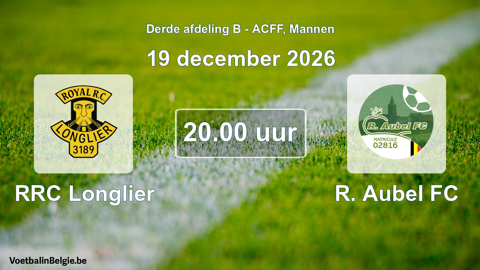 Geplande wedstrijd mannenvoetbal: RRC Longlier - R. Aubel FC (19 december 2026)