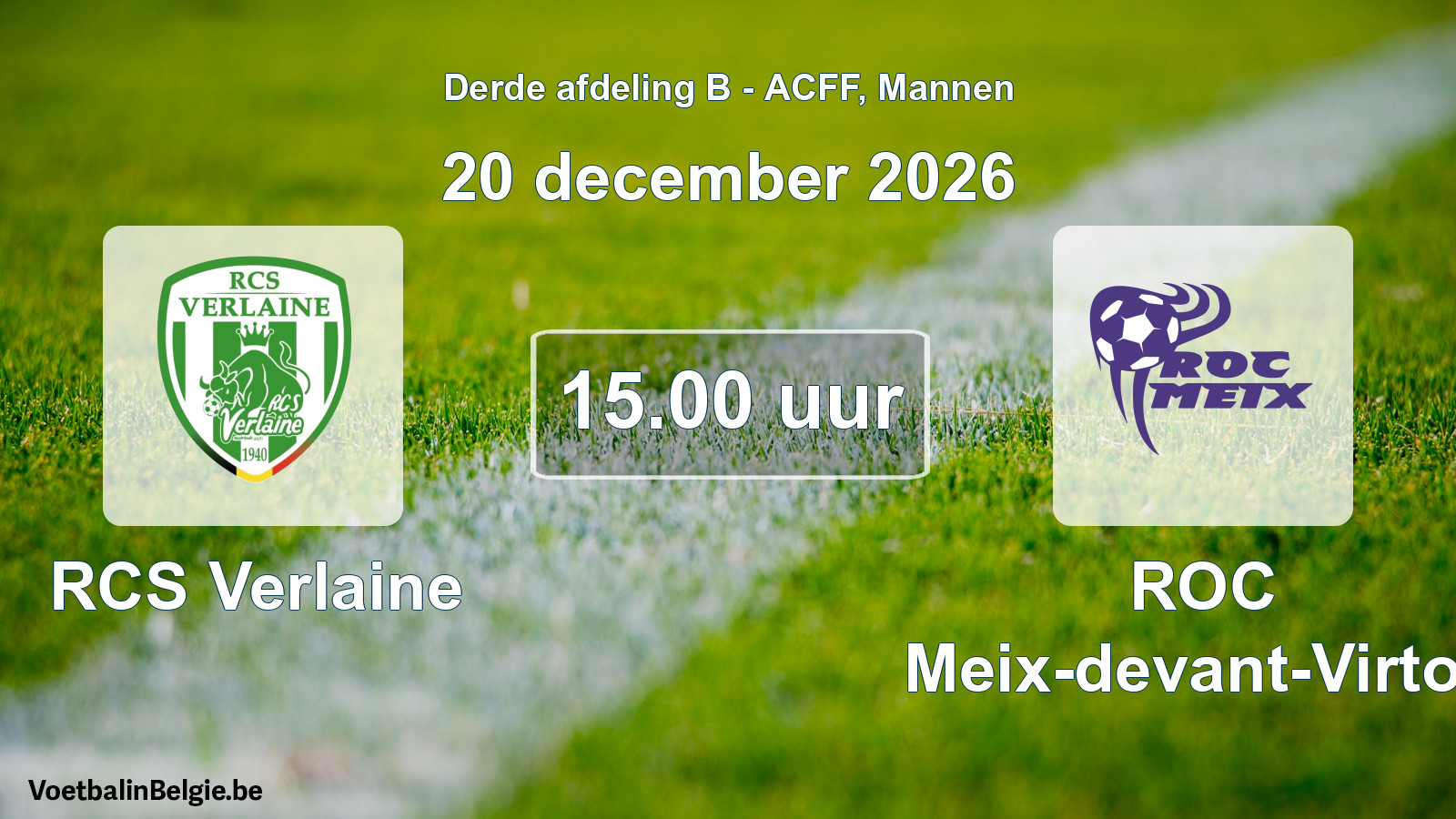 Geplande wedstrijd mannenvoetbal: RCS Verlaine - ROC Meix-devant-Virton (20 december 2026)