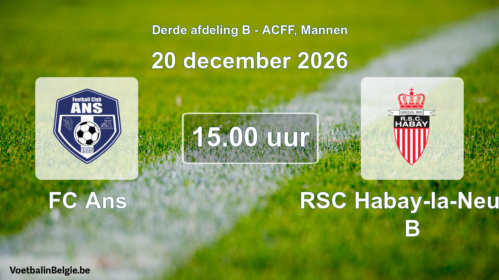 Scheduled match men football: FC Ans - RSC Habay-la-Neuve B (20 December 2026)