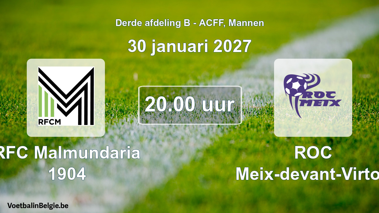Geplande wedstrijd mannenvoetbal: RFC Malmundaria 1904 - ROC Meix-devant-Virton (30 januari 2027)